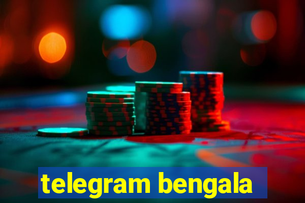 telegram bengala